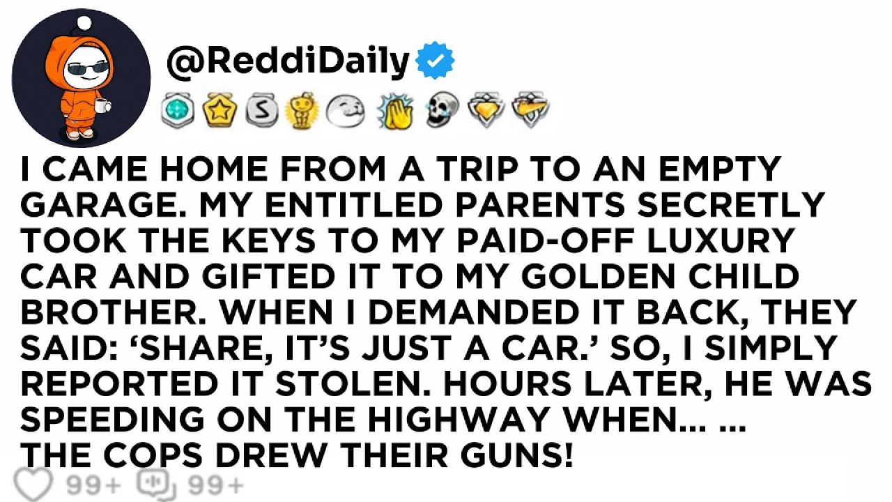 I CAME HOME FROM A TRIP TO AN EMPTY GARAGE. MY ENTITLED PARENTS SECRETLY TOOK THE KEYS TO MY PAID...