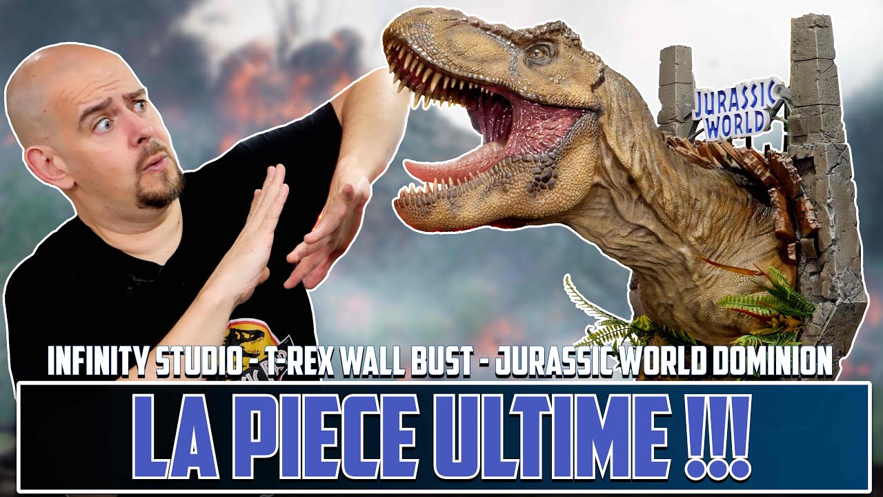 LA PIECE ULTIME JURASSIC PARK !  T-REX WALL BUST INFINITY STUDIO
