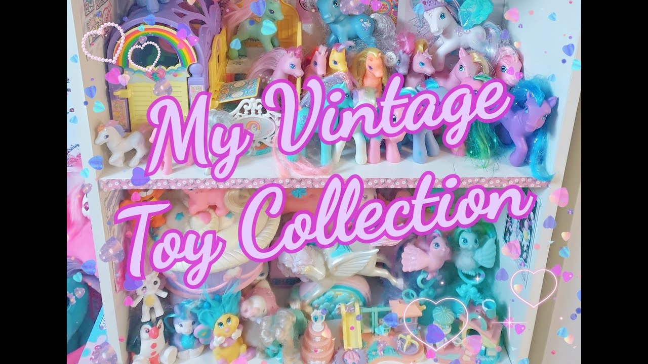 My Vintage Toy Collection (80s, 90s &2000s)