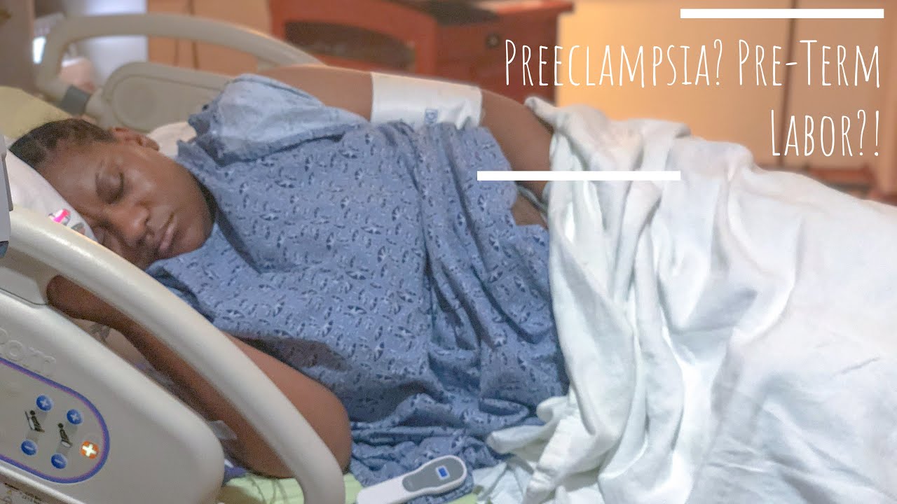 Preeclampsia? Pre-Term Labor?!