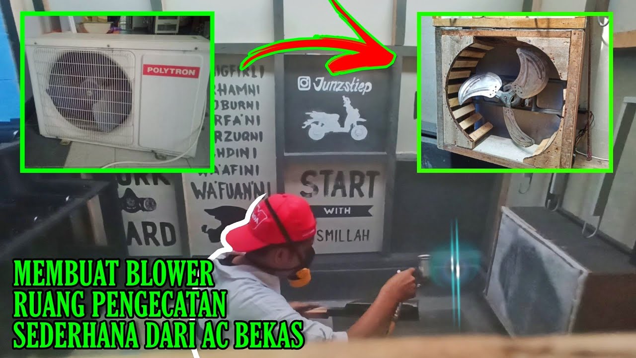 Membuat Exhaust / Blower Ruang Pengecatan Sederhana dari AC Outdoor Bekas