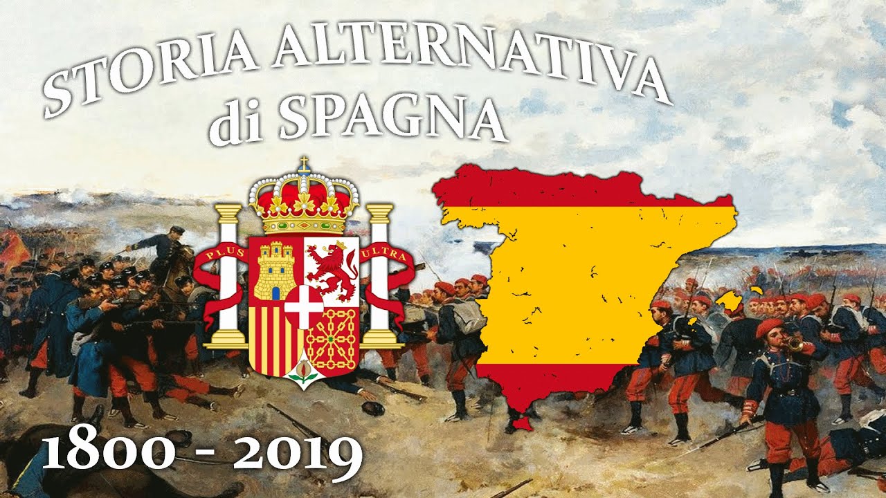 ALTERNATE History of SPAIN 1800 - 2019