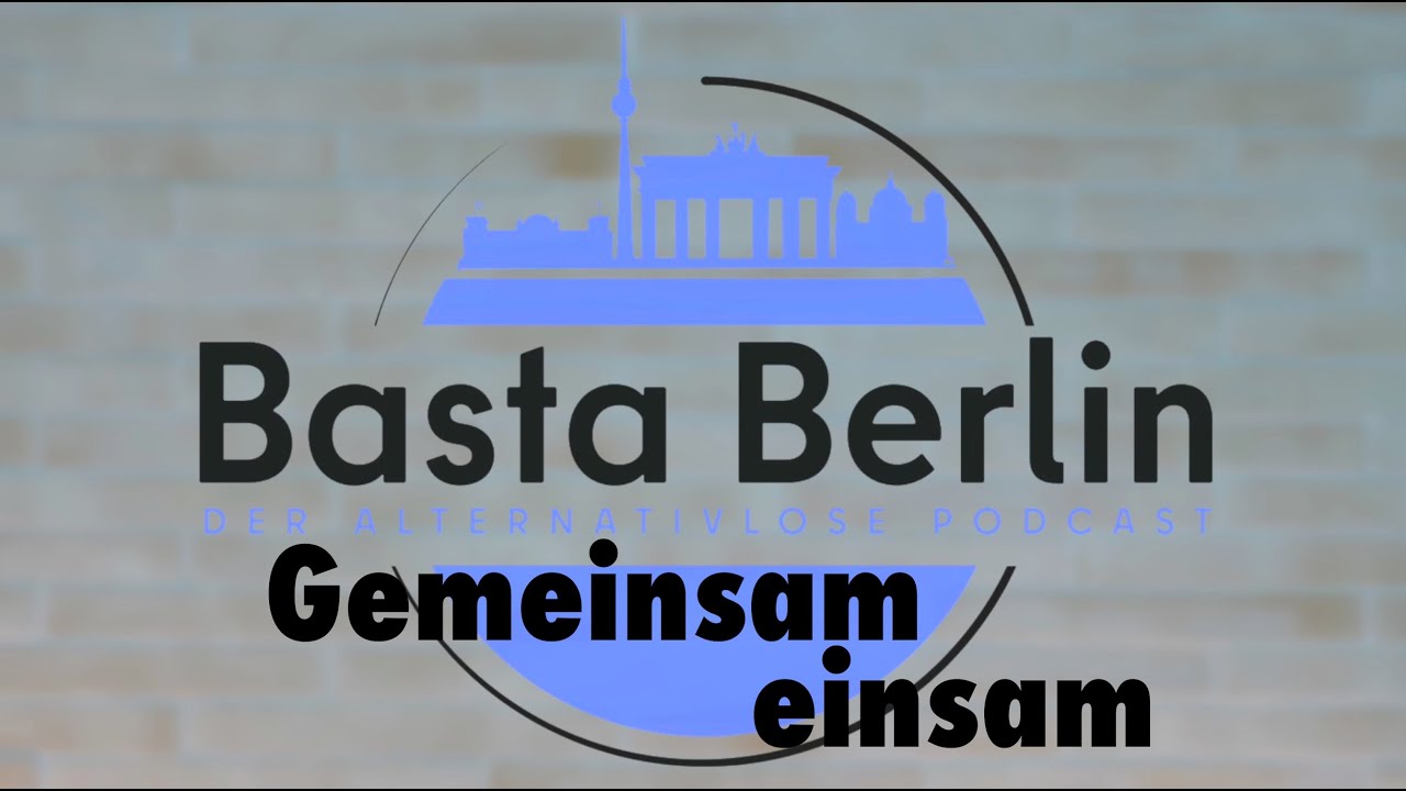 Basta Berlin - Gemeinsam Einsam