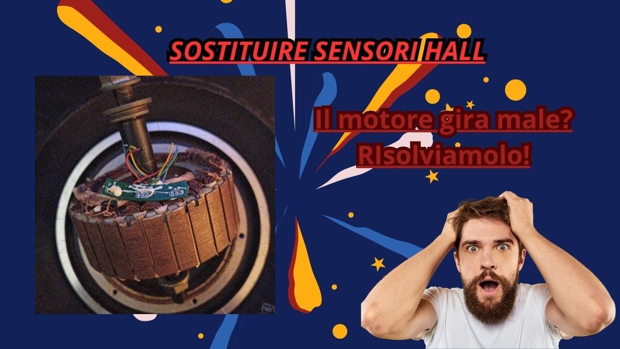 Il MOTORE GIRA A SCATTI? COME SOSTITUIRE I SENSORI HALL di un motore. TUTORIAL  COMPLETO!