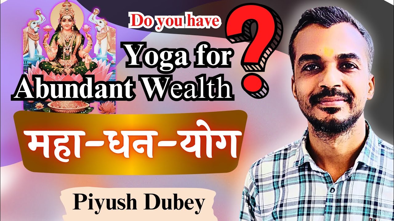 Extreme Wealth Giving Yogas in Chart by Dr Piyush Dubey Sir