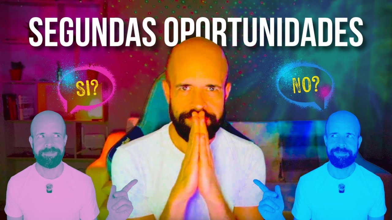 Segundas oportunidades: por qué muchas veces fallan