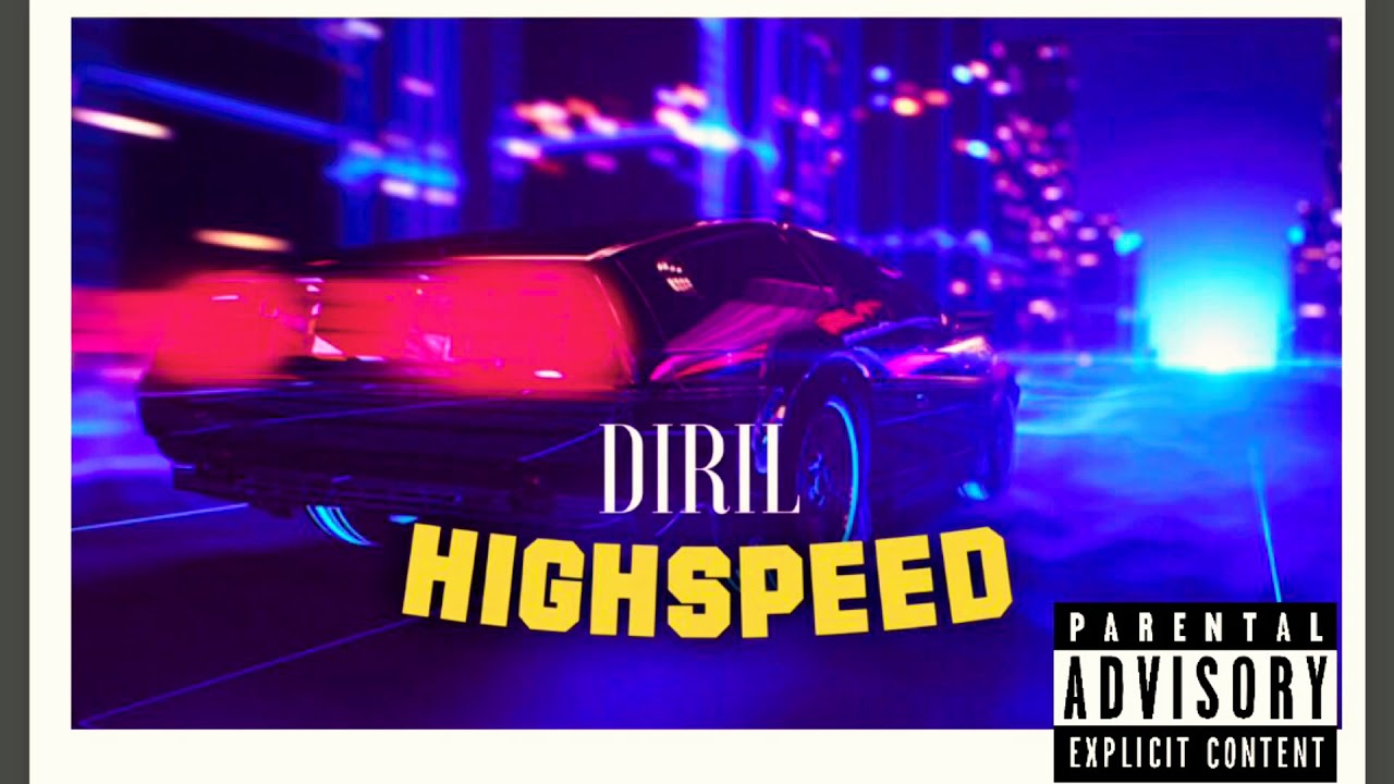 DIRIL - Highspeed prod. by Retnik