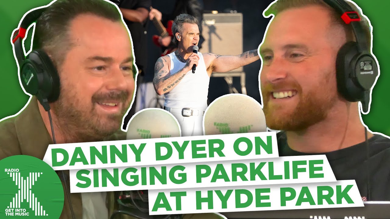 Danny Dyer on singing Parklife with Robbie Williams | The Chris Moyles Show | Radio X