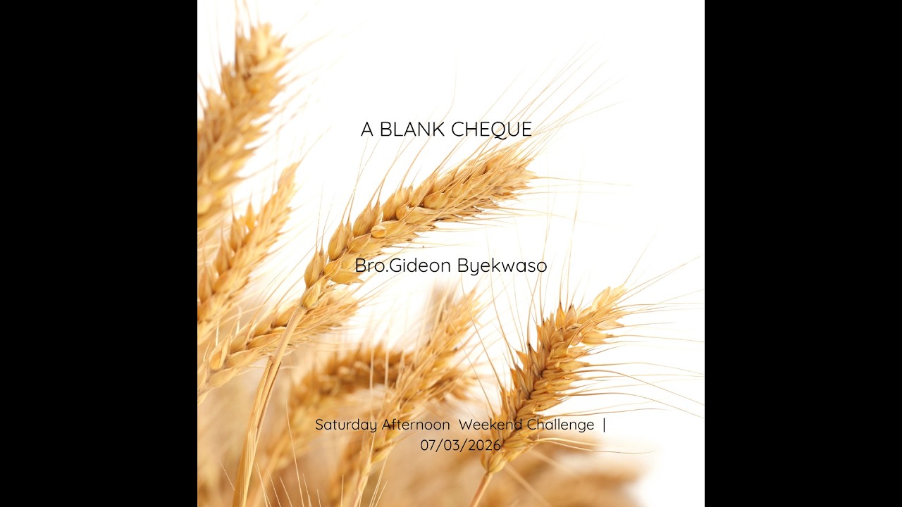 A Blank Cheque | Bro Gideon Byekwaso