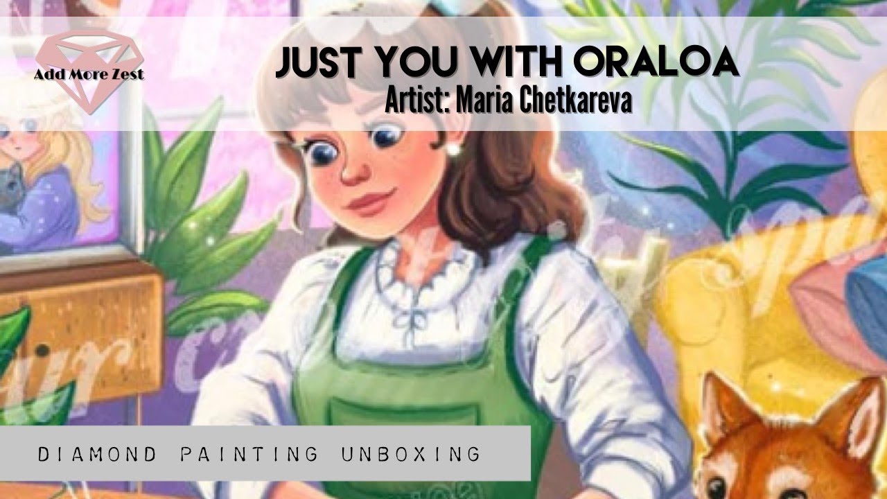 Just you with Oraloa Unboxing | Diamond Painting