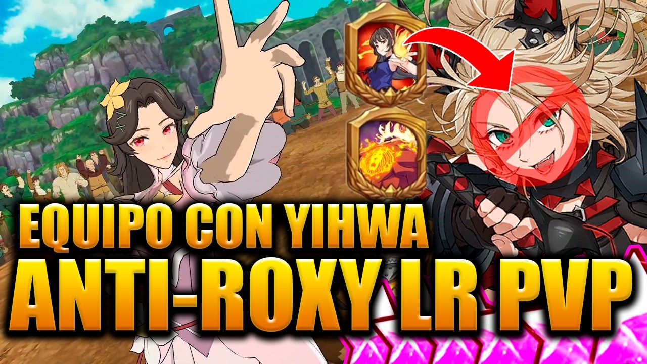Equipo Anti-Roxy LR Con Yihwa y Escanor de Luz en Pvp / The Seven Deadly Sins: Grand Cross