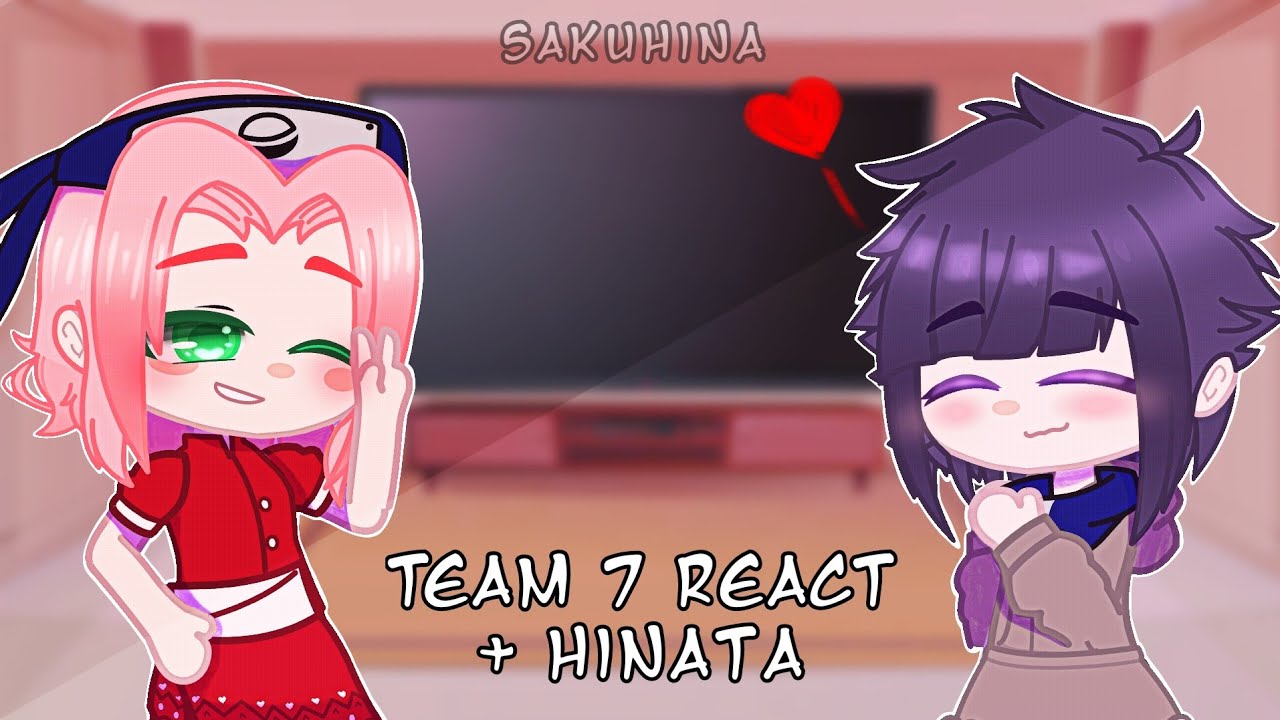 Team 7 +Hinata React |Sakura And Hinata | Sakuhina | 1/2 Read Description