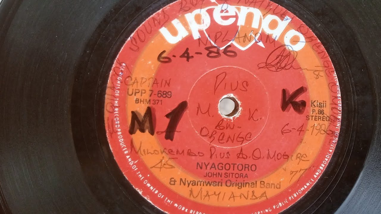 NYAGOTORO BY JOHN SITORA.UPENDO 689 SIDE A(FAIR COPY)NYAMWARI BAND.#monyonchosongs