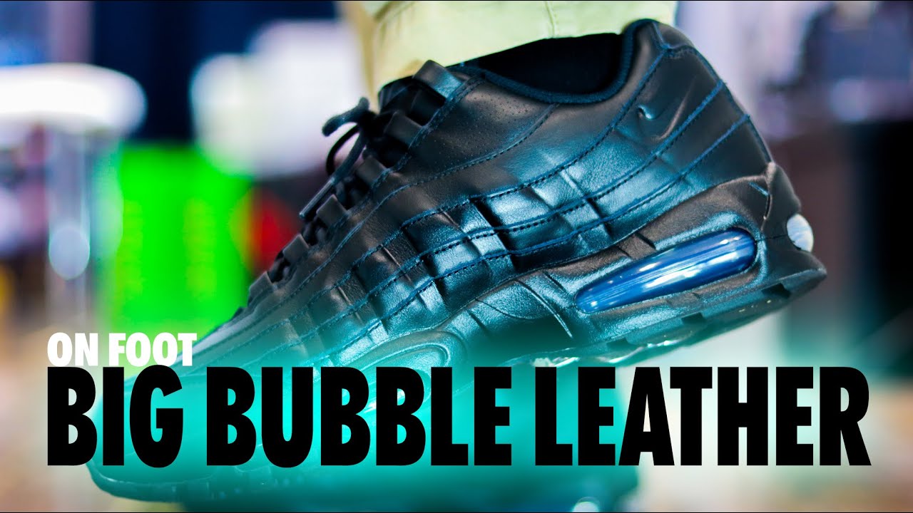 ON FOOT! Nike Air Max 95 Big Bubble Leather Triple Black Schopes 4K IM0696-001