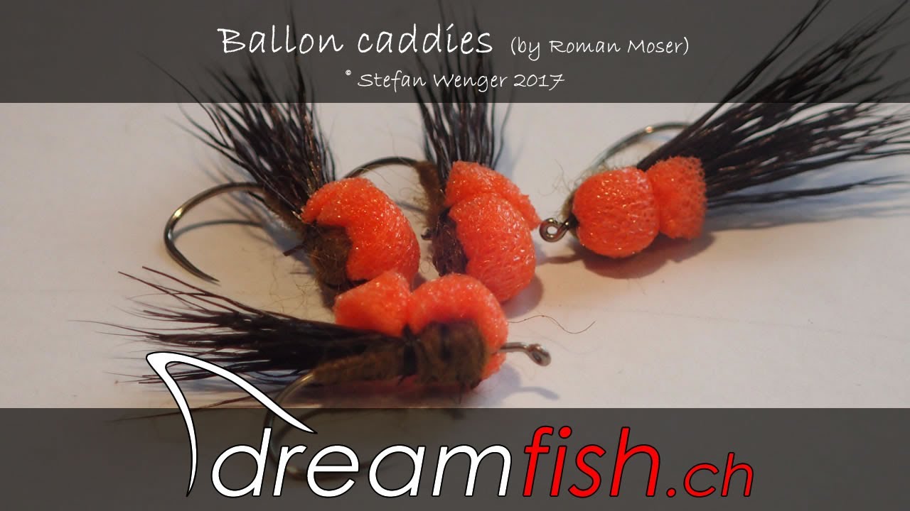 Roman Moser balloon caddis