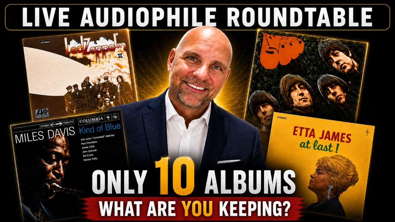 Live Audiophile Roundtable: You Can Only Keep 10 Albums&hellip; Which Ones Are You Keeping?