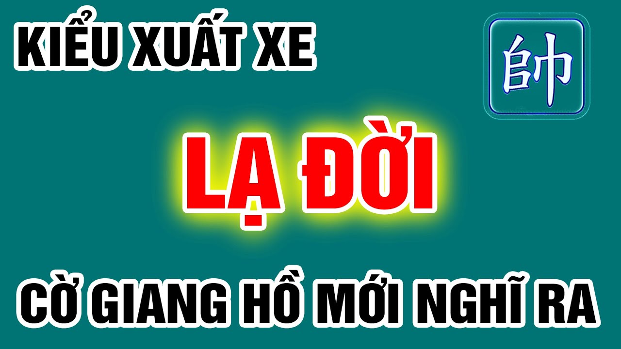 Khai Cuộc XUẤT XE LẠ ĐỜI Chỉ Có Giang Hồ MỚI NGHĨ RA