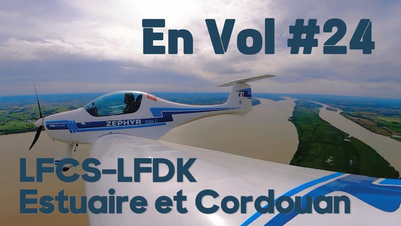 En Vol #24 - LFCS LFDK - Estuaire de la Gironde et phare de Cordouan
