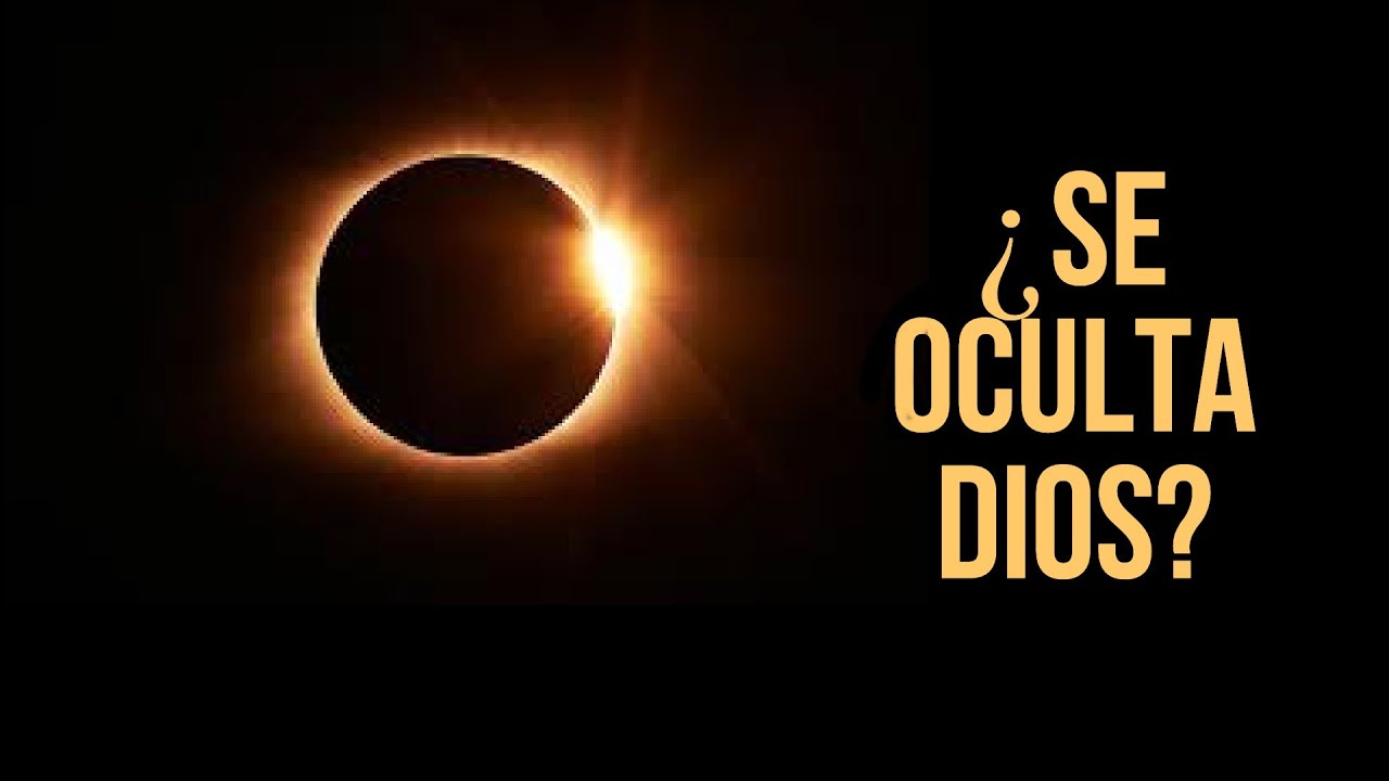 Episodio III: Si Dios existe, ¿por qué se oculta? Análisis del argumento del ocultamiento divino