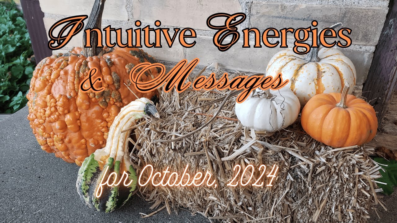 Intuitive Energies & Messages For October, 2024 Energy Update #energyupdate #spirituality #spiritual