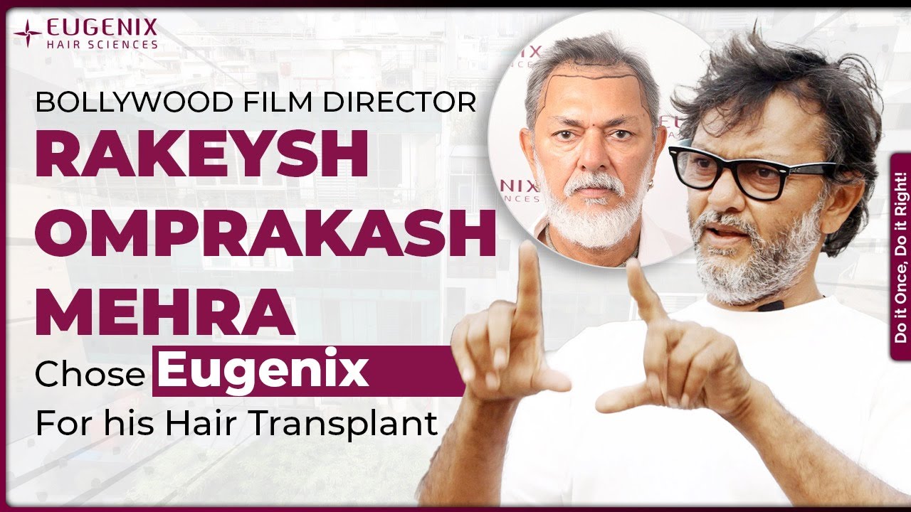 Bollywood Director Rakeysh Omprakash Mehra Hair Transplant: Complete Planning and Procedure Guide
