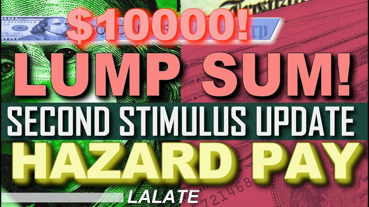 $10K CHECK! More Stimulus, HAZARD PAY Will it Pass?! SECOND STIMULUS CHECK UPDATE & Stimulus Package