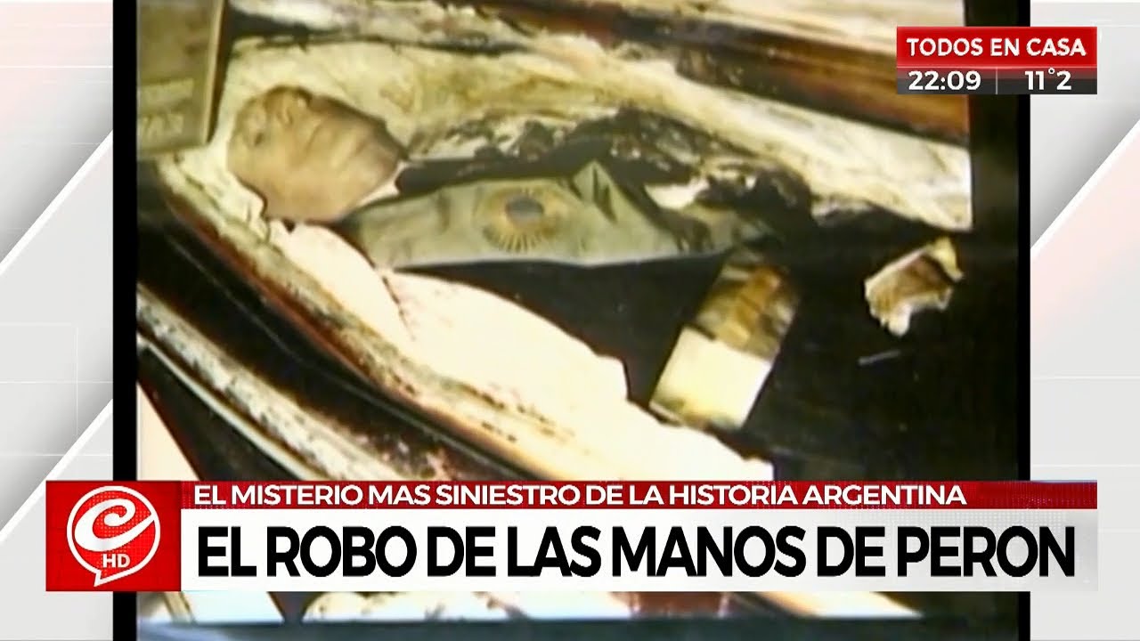 El misterio más siniestro: El robo de las manos de Perón