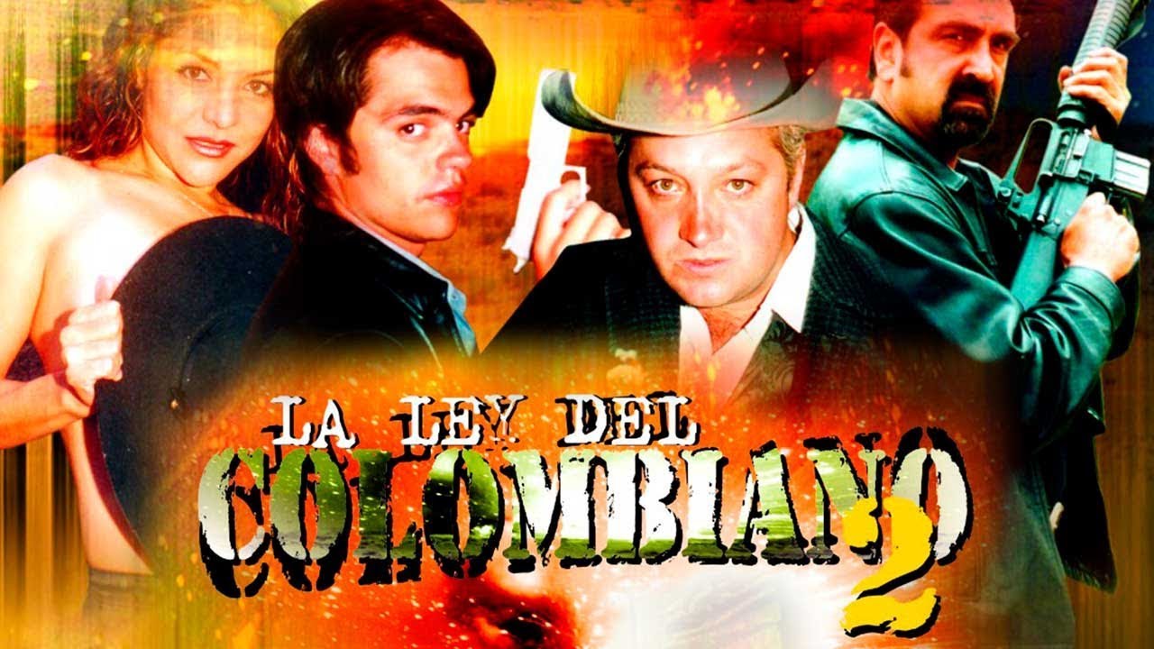 La Ley Del Colombiano 2 (2003) | MOOVIMEX powered by Pongalo