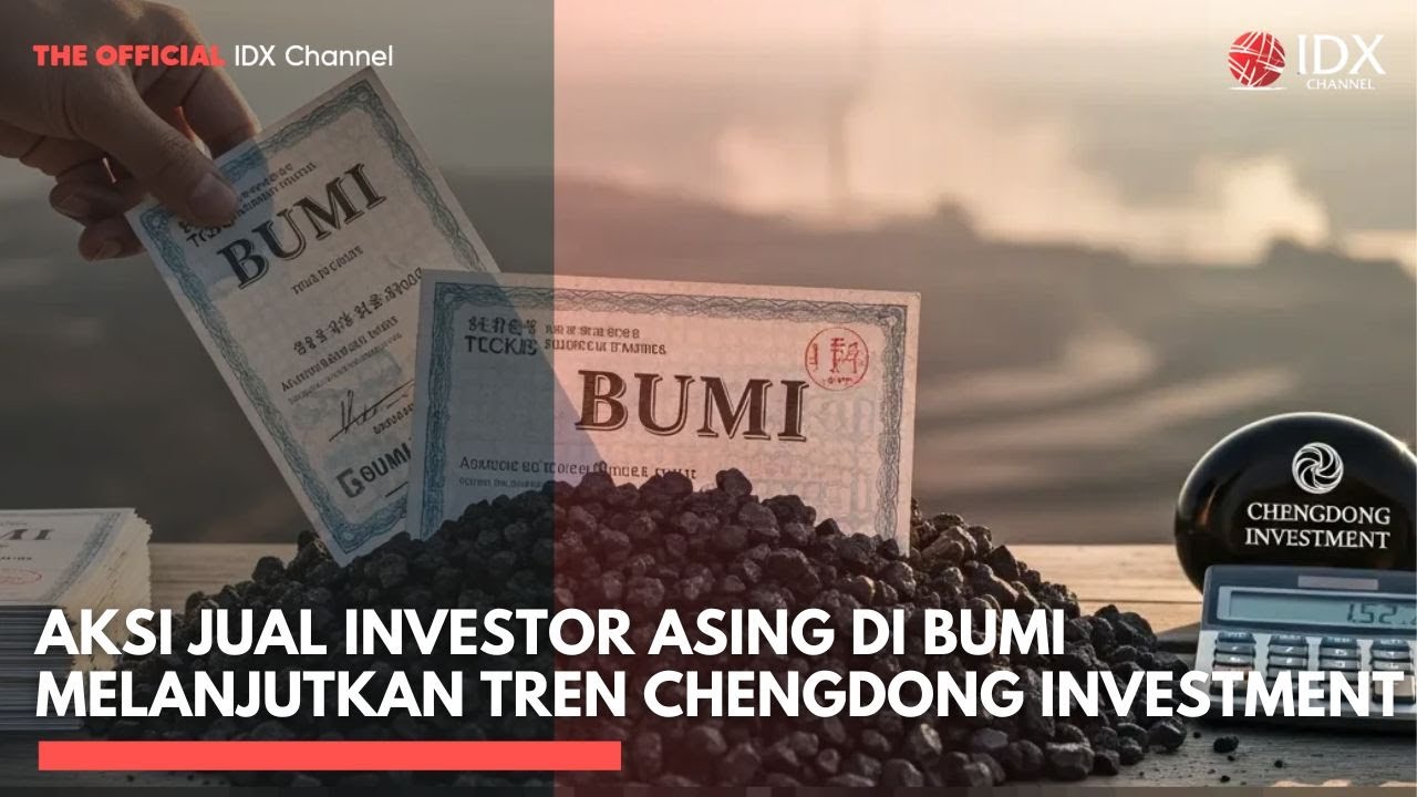 Aksi Jual Investor Asing di BUMI Melanjutkan Tren Chengdong Investment | 2ND SESSION CLOSING