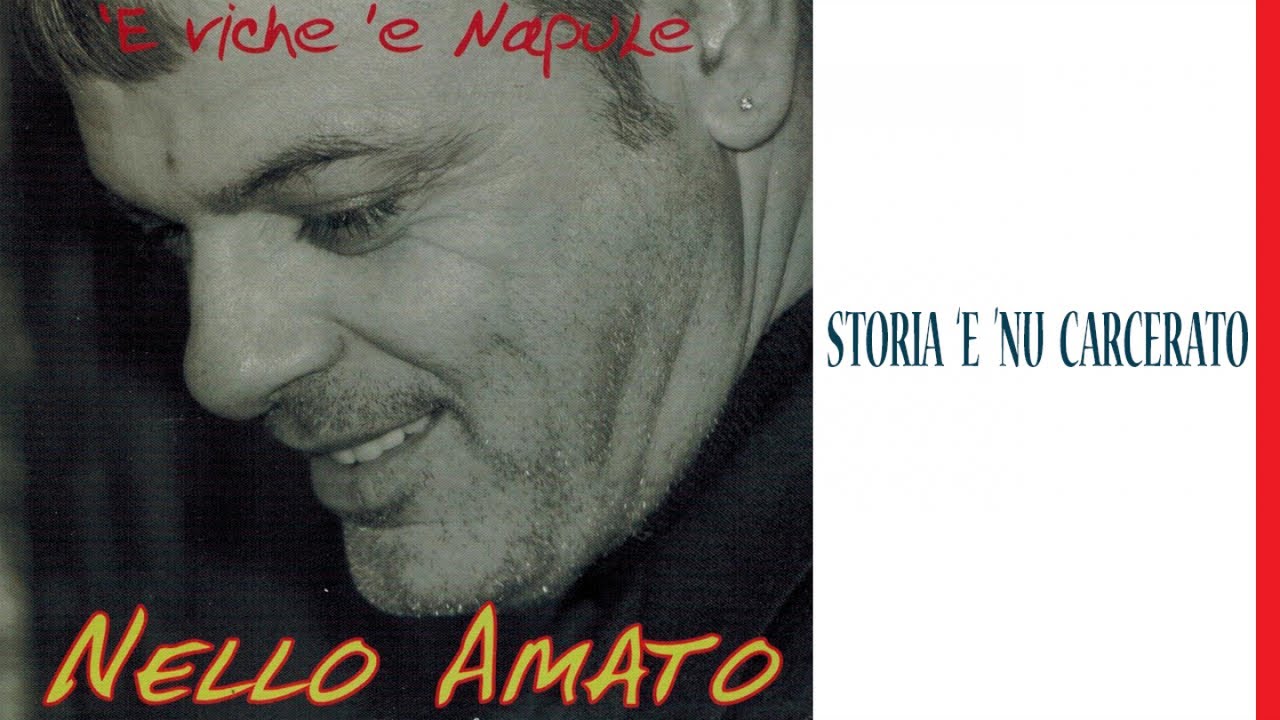 Nello Amato - Storia 'e 'nu carcerato