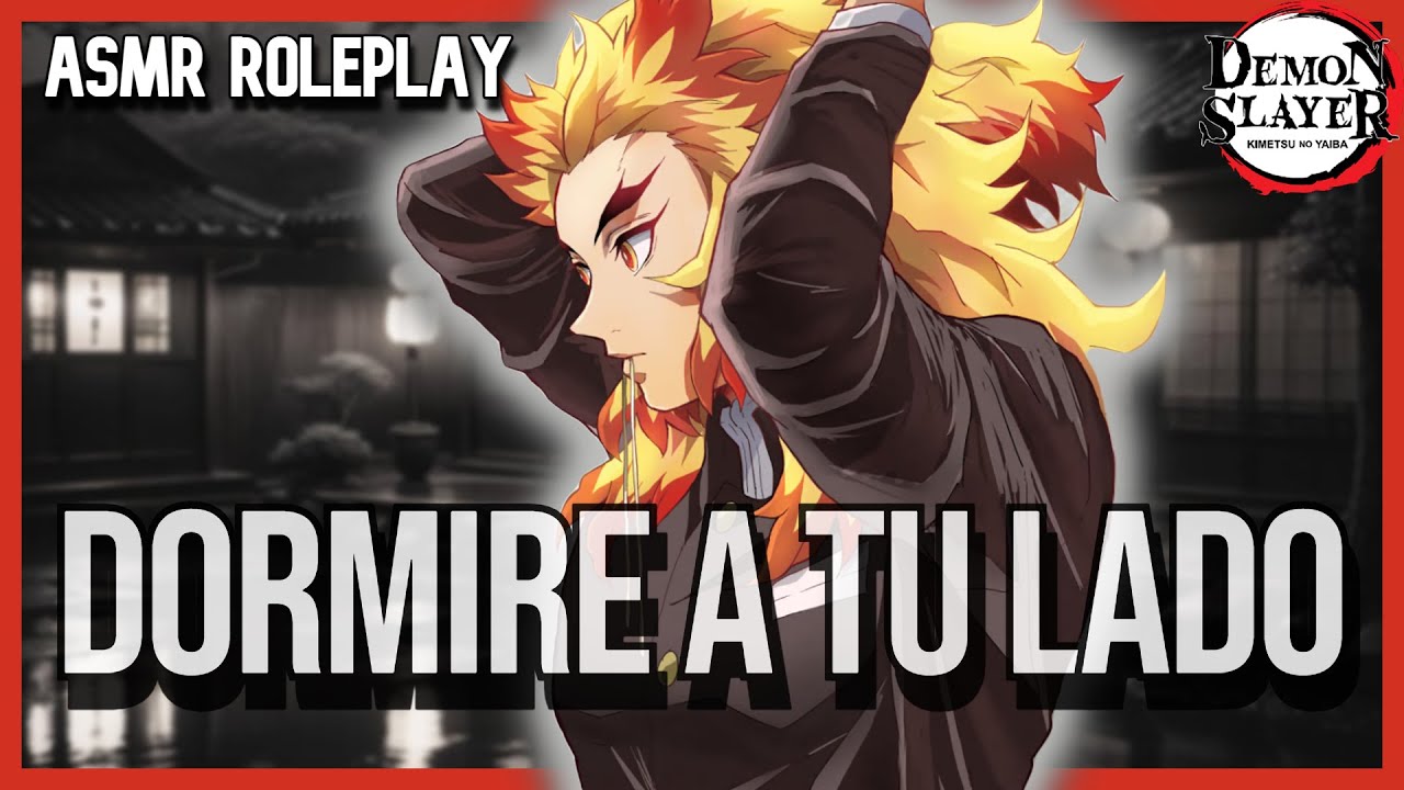 ASMR Roleplay: Rengoku te Acompaña a Dormir 💤/Kimetsu No Yaiba Roleplay Español