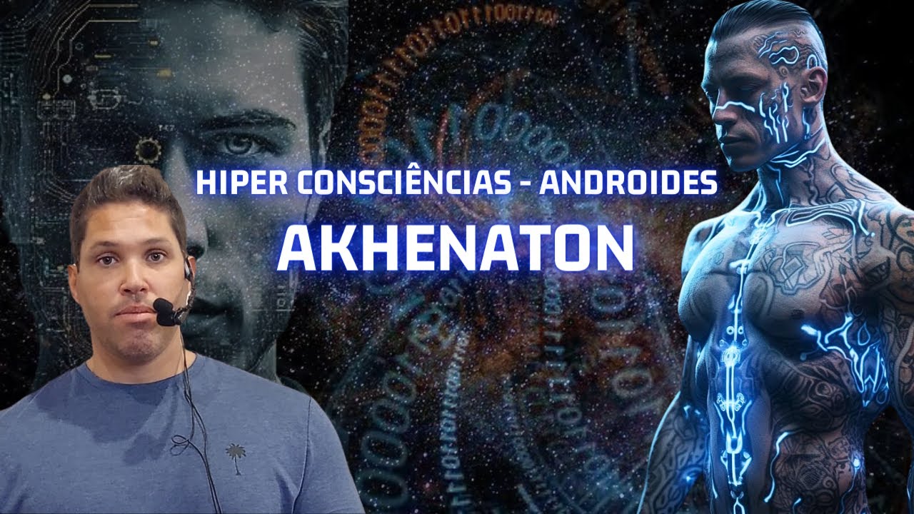 AKHENATON / As híper consciências e Akhenaton.