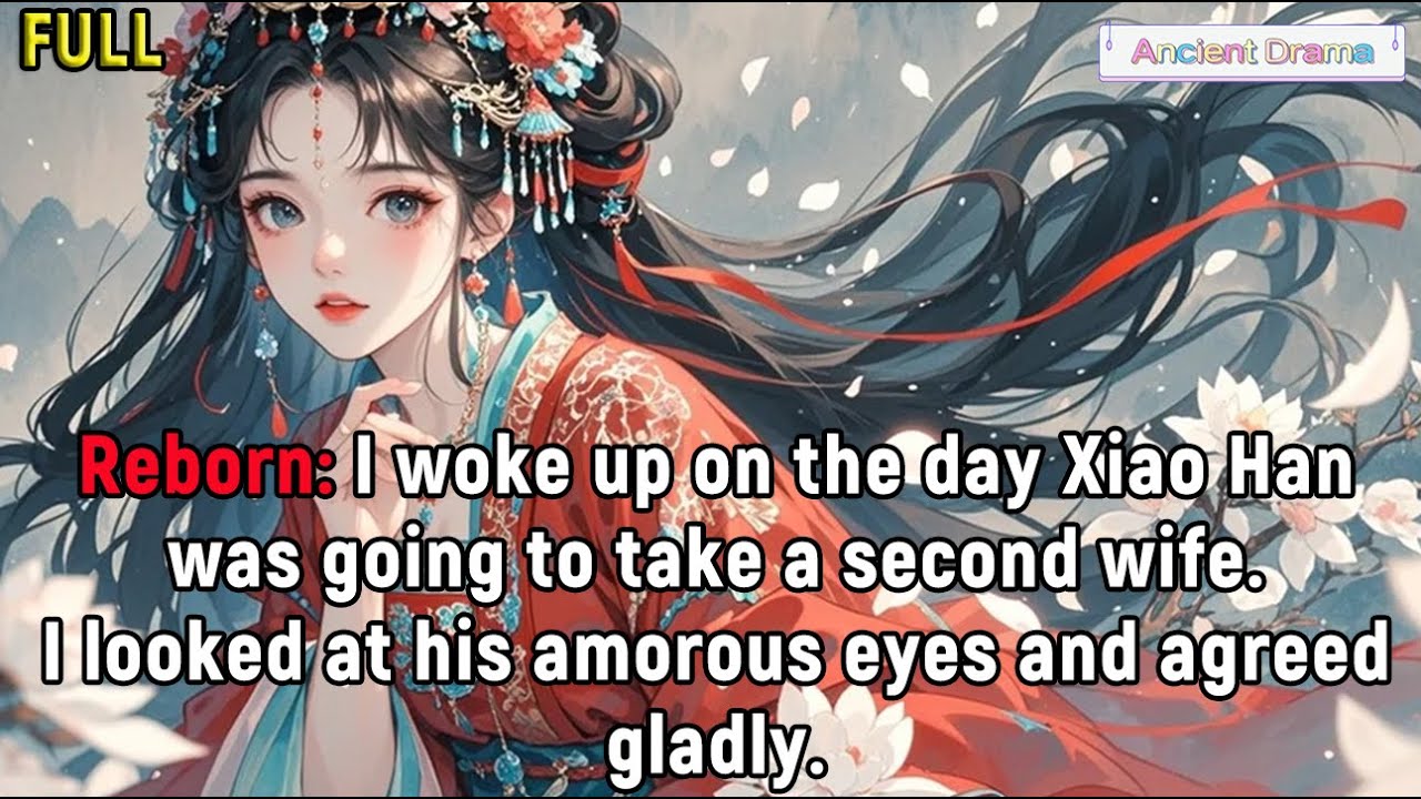 Reborn: I woke up on the day Xiao Han was going to take a second wife.I looked at his amorous...