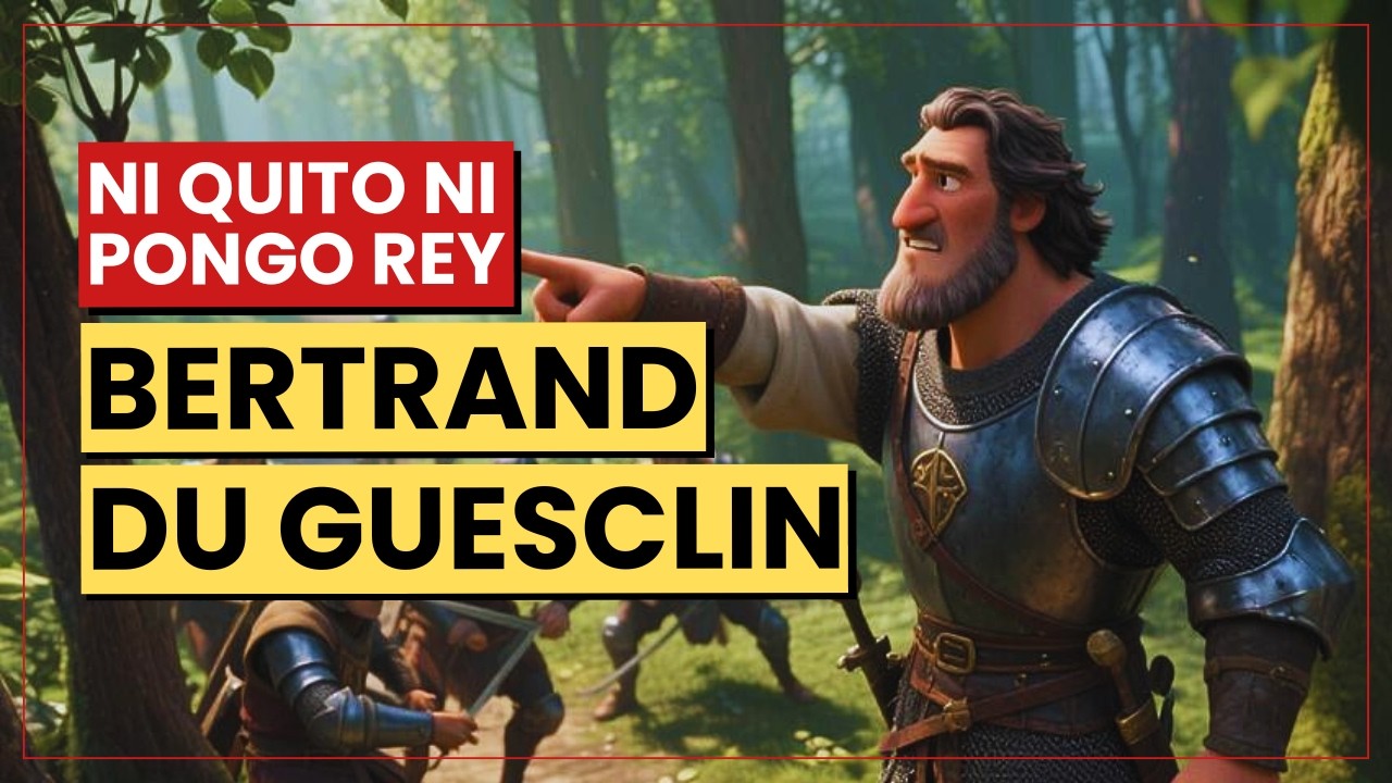BERTRAND DU GUESCLIN: El Guerrero 