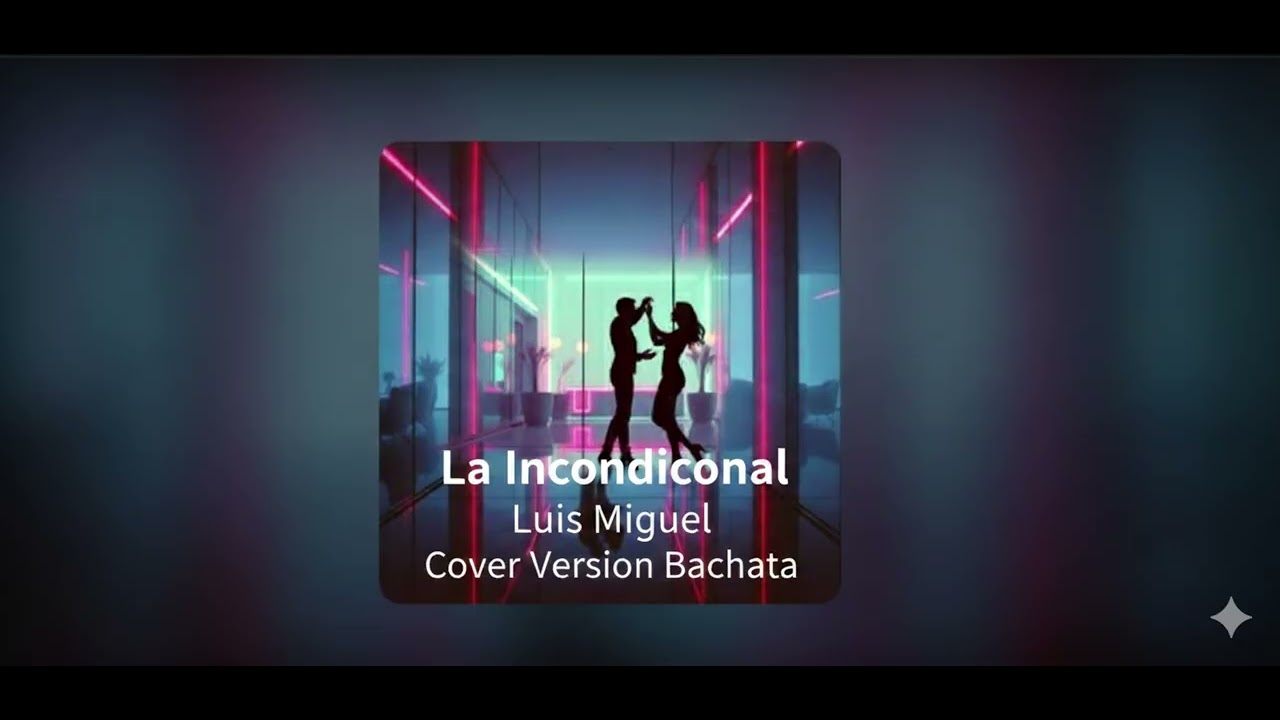 La Incondicional - Luis Miguel (Versión Bachata) | Cover 2