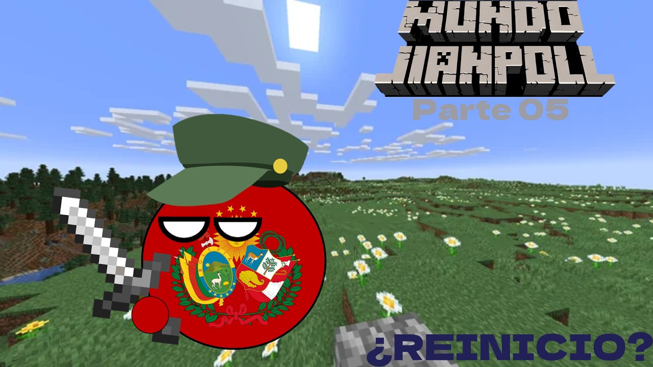 Mundo Jianpoll PARTE 05: El reinicio del todo.