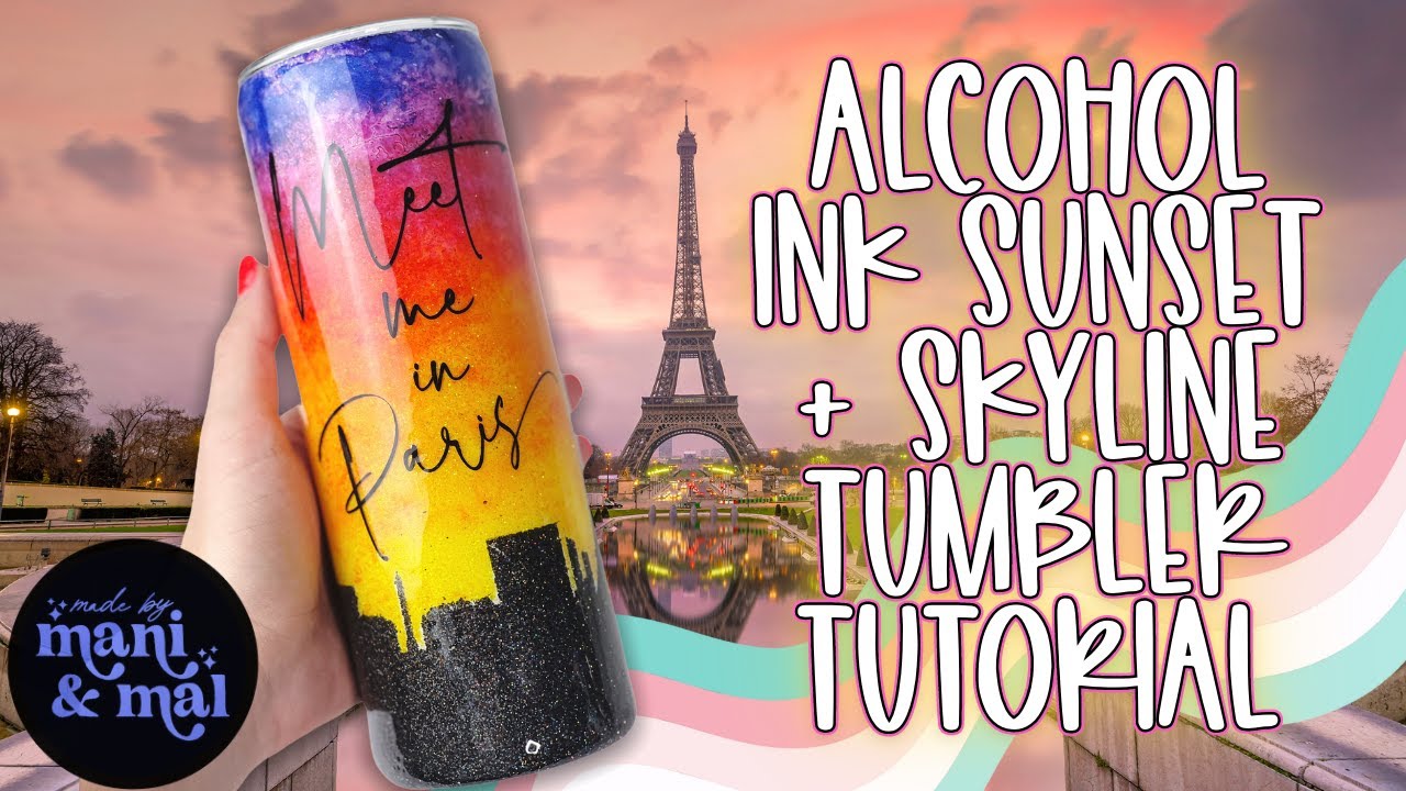 Alcohol Ink Sunset + Skyline Tumbler Tutorial