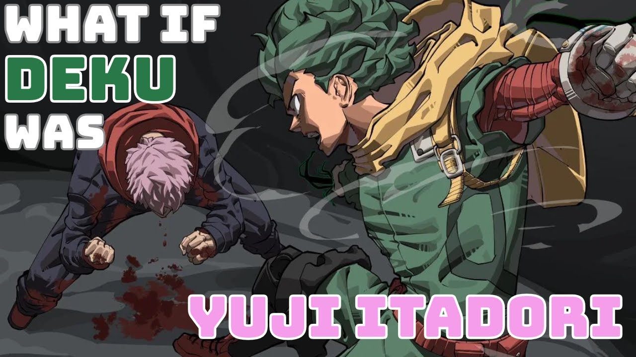 What if DEKU was YUJI ITADORI | THE MOVIE |