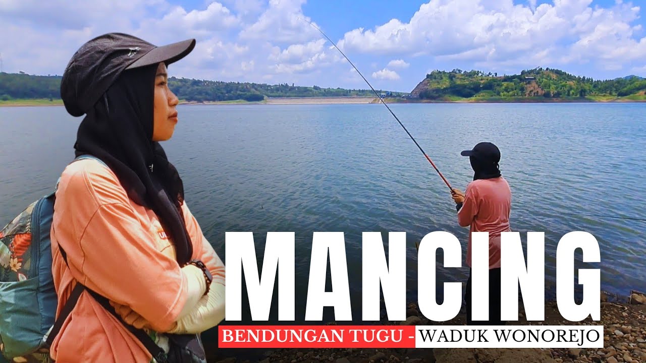 Petualangan di dua Bendungan cuma buat Mancing