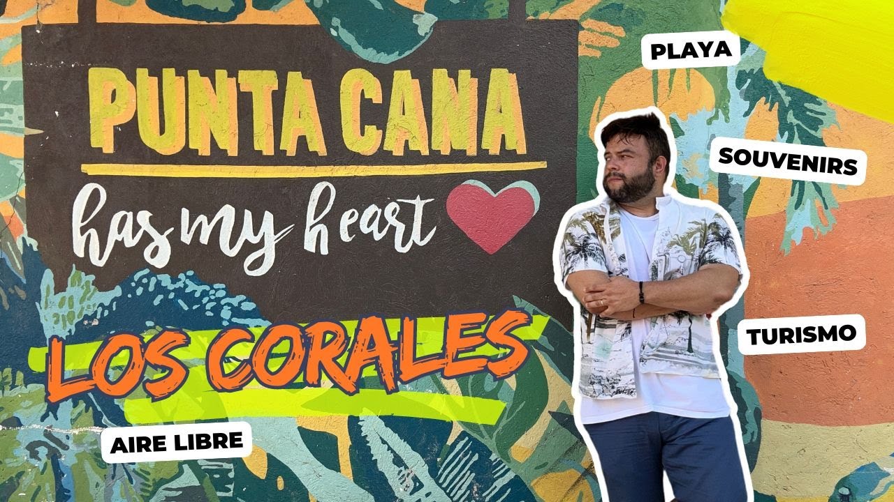 Descubre Los Corales en Bavaro, Punta Cana.