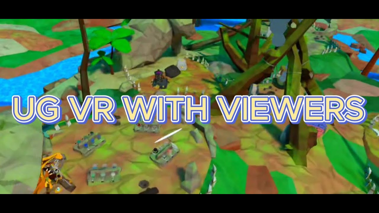 Streaming UG VR With Viewers (CODE 65342)