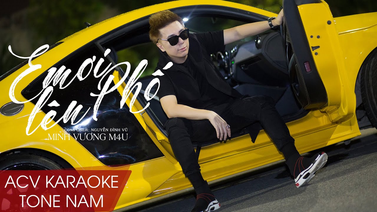 [ KARAOKE ] EM ƠI LÊN PHỐ - MINH VƯƠNG M4U | TONE NAM BEAT CHUẨN