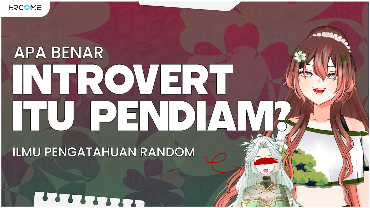 【iPR】Benarkah Introvert Bertemannya Dipungut?