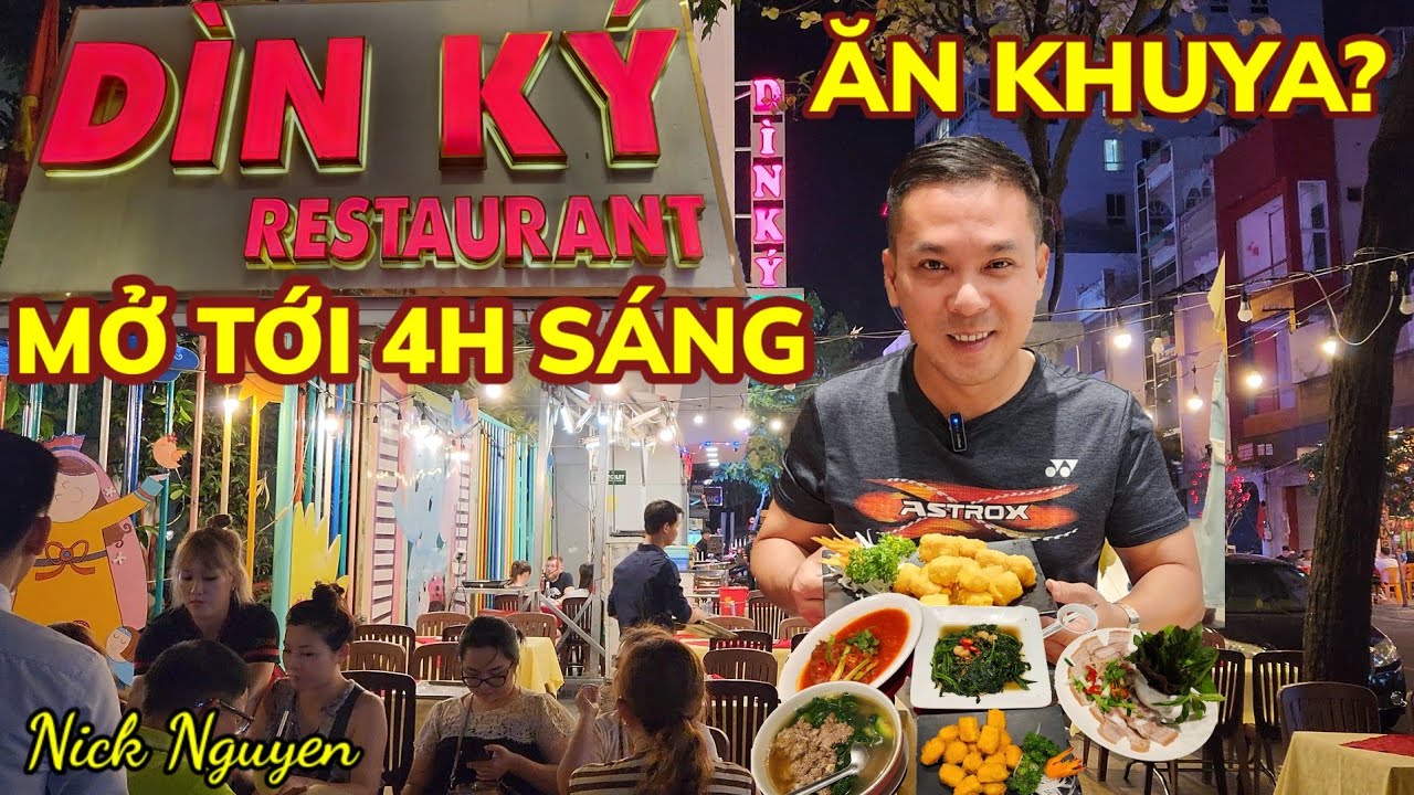 QUÁN ĂN DÌN KÝ MỞ CỬA TỚI SÁNG - SÀI GÒN ĂN KHUYA Ở ĐÂU? || Nick Nguyen
