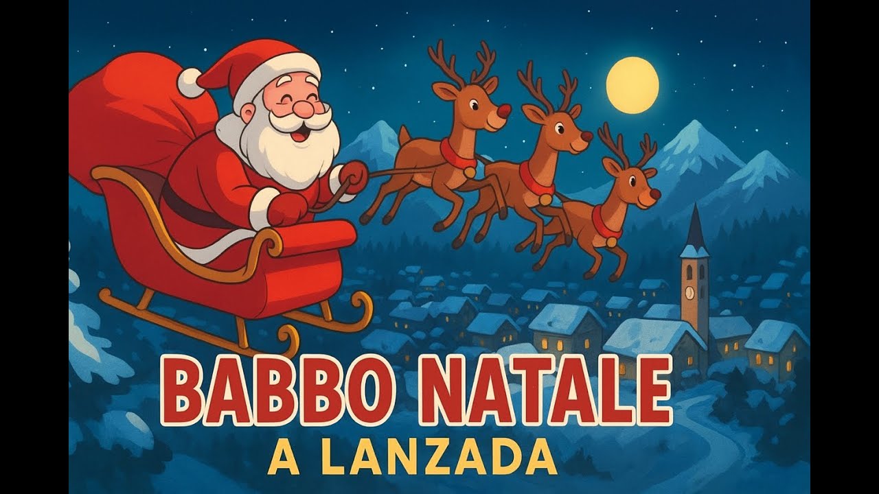 “Babbo Natale a Lanzada – La Magia della Valmalenco”
