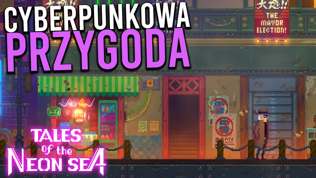 CYBERPUNKOWA PRZYGODA - Tales of the Neon Sea