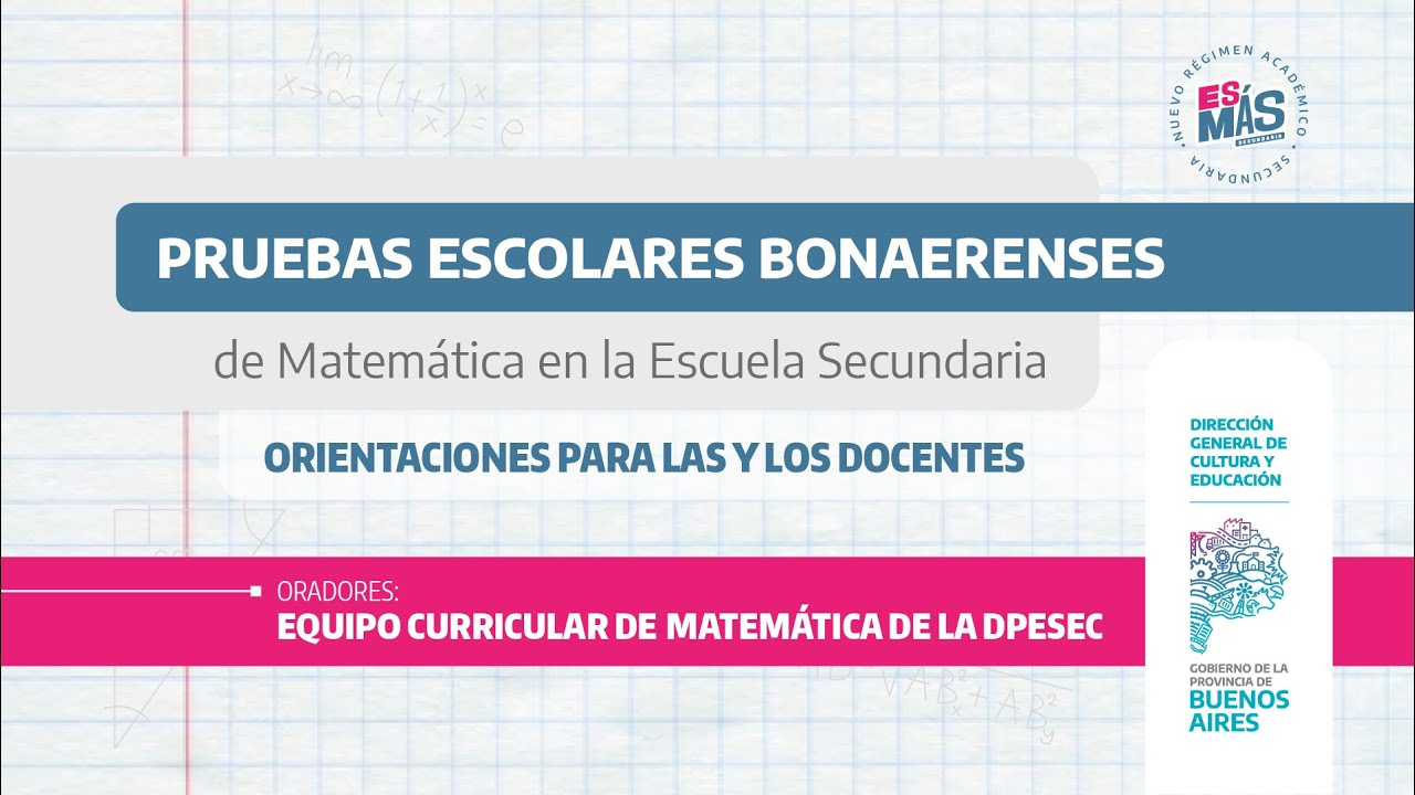 🔴Vivo 📑Pruebas Escolares Bonaerenses de Matemática en la Escuela Secundaria👩‍🏫Orientaciones docentes