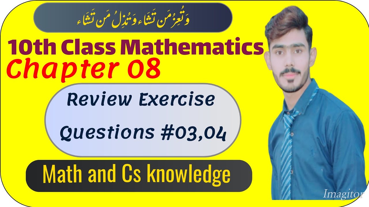 10th Class Maths,Chapter 08||Chapter 8,Review Exercise||Question 03,04|Punjab,Federal Board Syllabus