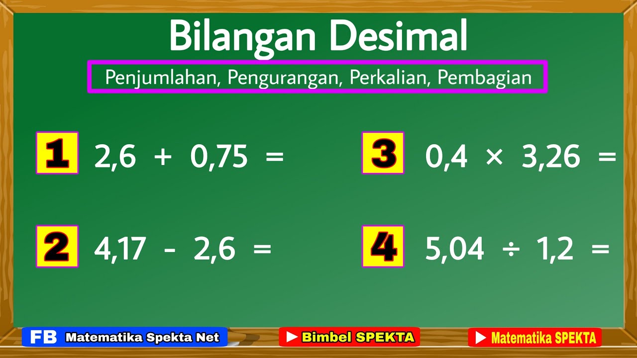 Bilangan Desimal (Penjumlahan, Pengurangan, Perkalian, Pembagian)