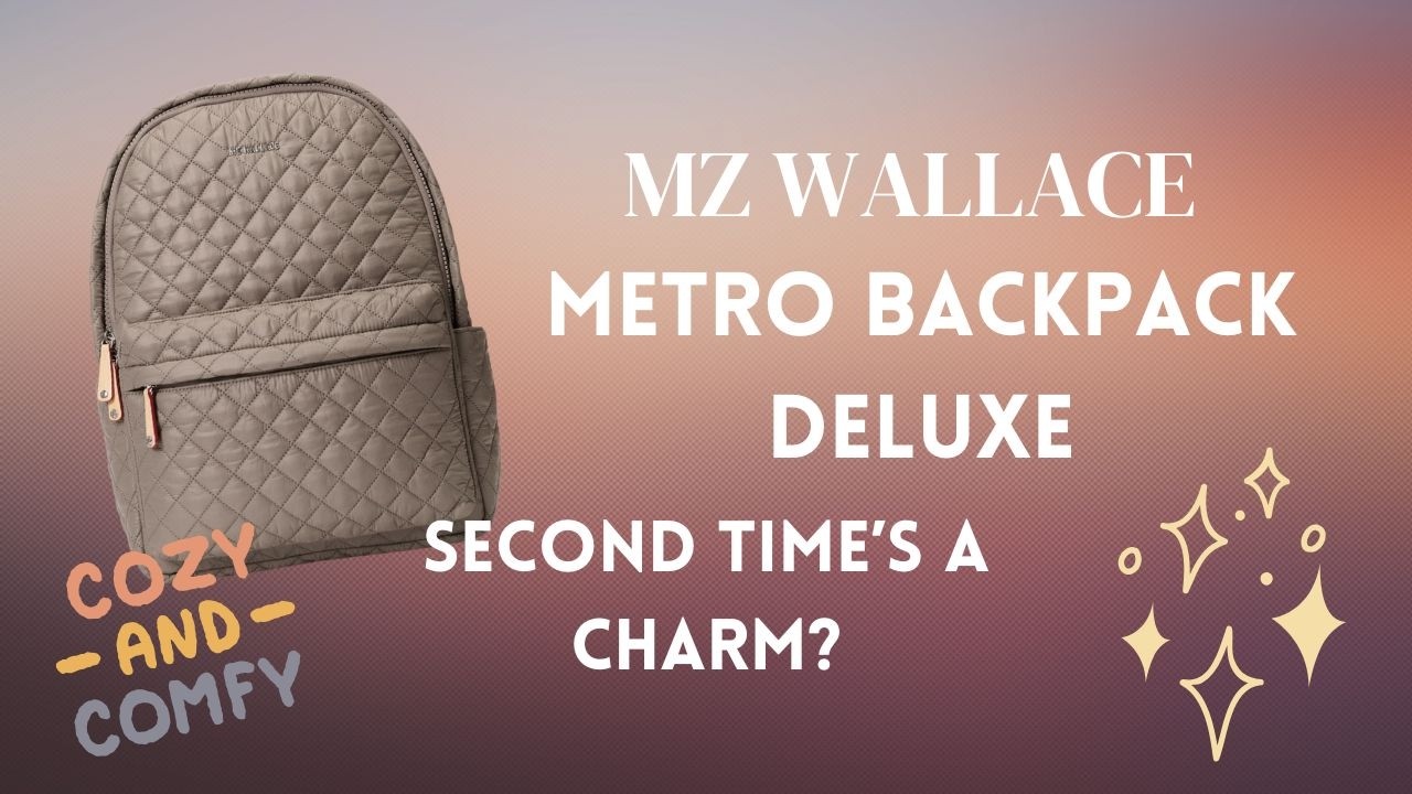 Most comfortable Backpack? MZ Wallace Metro Backpack Deluxe II